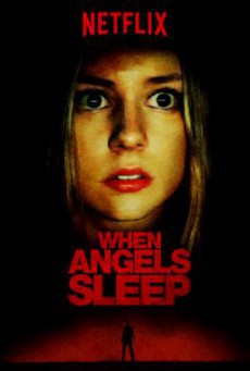When Angels Sleep Cuando los ángeles duermen ฝันร้ายในคืนเปลี่ยว (2018)