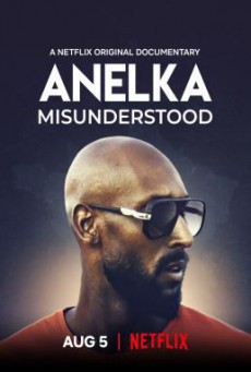 Anelka- Misunderstood อเนลก้า- รู้จักตัวจริง (2020) NETFLIX บรรยายไทย