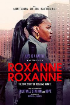 Roxanne Roxanne ร็อกแซนน์ ร็อกแซนน์ (2017)