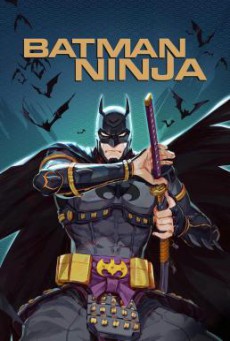Batman Ninja แบทแมน วีรบุรุษยอดนินจา (2018)