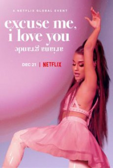 Ariana Grande- Excuse Me, I Love You (2020) NETFLIX บรรยายไทย
