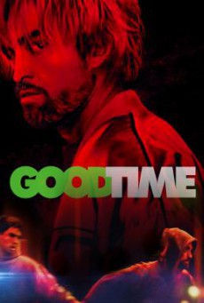 Good Time กู๊ด ไทม์ (2017)