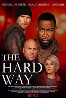 The Hard Way เดอะ ฮาร์ด เวย์ (2019) บรรยายไทย