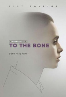 To the Bone ทู เดอะ โบน (2017)