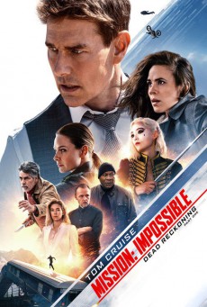 Mission Impossible - Dead Reckoning Part One (2023) ล่าพิกัดมรณะ