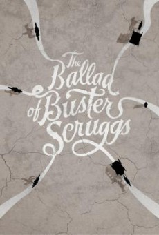 The Ballad of Buster Scruggs ลำนำของบัสเตอร์ สกรั๊กส์ (2018)