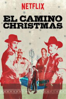 El Camino Christmas คริสต์มาสที่เอล คามิโน่ (2017)