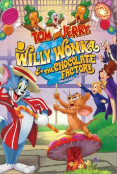 Tom and Jerry- Willy Wonka and the Chocolate Factory (2017)