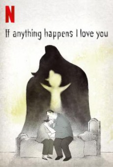 If Anything Happens I Love You ถ้าเกิดอะไรขึ้น… หนูรักพ่อแม่นะ (2020) NETFLIX บรรยายไทย