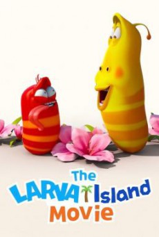 The Larva Island Movie ลาร์วาผจญภัยบนเกาะหรรษา (เดอะ มูฟวี่) (2020) NETFLIX